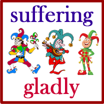Suffering (Fools) Gladly
