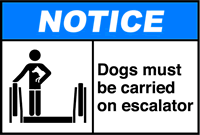 Dogs must be carried on escalator (From: http://www.sign.com/SAi_Clip_Art317.asp?browseTable=12&table=safety&clipart=9256)