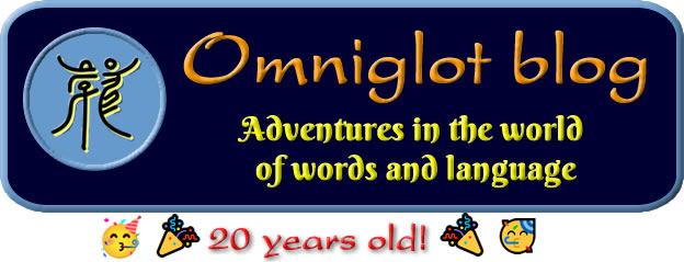 Omniglot blog - Adventures in the world of words and language - 20 years old