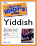 Complete Idiot's Guide to Learning Yiddish