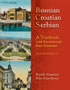 Bosnian, Croatian, Serbian, a Textbook: With Exercises and Basic Grammar