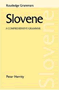 Slovene: A Comprehensive Grammar