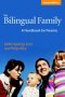 The Bilingual Family : A Handbook for Parents