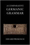 A Comparative Germanic Grammar