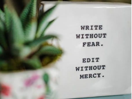 Write without fear. Edti without mercy