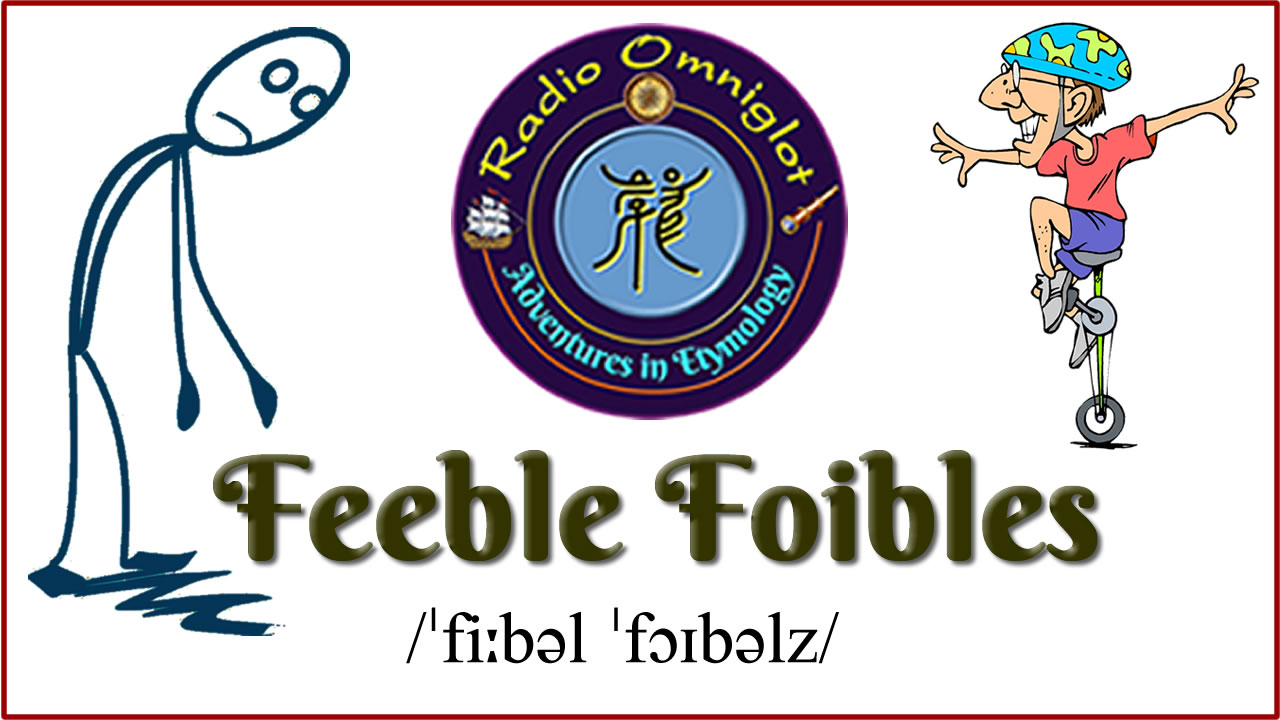 Feeble Foibles